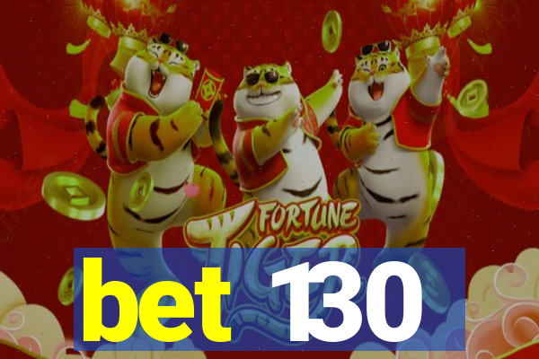 bet 130